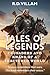 Tales of Legends: Crusaders and Khans of a Fractured World - The Greatest Generals, Empire Builders, and Legendary Conquerors in History