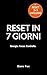 RESET IN 7 GIORNI: Il metod...