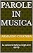 Parole in musica: La canzone italiana negli anni 60/70 (Italian Edition)
