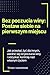 Bez poczucia winy - Postaw siebie na pierwszym miejscu: Jak przestać żyć dla innych, uwolnić się od poczucia winy i odzyskać kontrolę nad własnym życiem (Polish Edition)