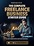 How to Start a Freelance Business: Step- by- Step Guide