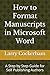 How to Format Manuscripts in Microsoft Word: A Step by Step Guide for Self Publishing Authors