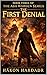 The First Denial (The Ash Warden Series Book 3)