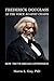 Frederick Douglass As The Voice Against Chains: How Truth Breaks Oppression