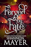 Forged by Fate