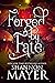 Forged by Fate