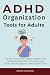 ADHD Organization Tools for...
