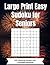 Large Print Easy Sudoku For Seniors: 300 Relaxing Puzzles with Complete Solutions