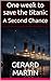 A Second Chance : One week to save the titanic