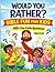 Would You Rather? Bible Fun for Kids Ages 6–10: 100+ Fun Faith Questions