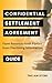 Confidential Settlement Agreement: Drafted for Employment Disputes, Sexual Harassment Complaints, and Sensitive Business Matters