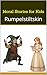 Moral Stories for Kids: Rumpelstiltskin