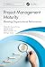 Project Management Maturity by Alejandro Romero-Torres