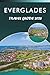 EVERGLADES TRAVEL GUIDE 2026: Explore Florida's Wetlands, Top Attractions, Wildlife, Historic Landmarks, Local Cuisine, Natural Wonders, Outdoor Adventures and Practical Tips for Every Traveler.
