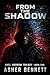 FROM THE SHADOW (The Last Rebellion — Book One of the Kael Morrow Trilogy 2)