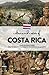 Culture and Customs of Costa Rica: Things You Should Know from the Shield of Politeness to the Power of the Matriarch