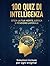 100 QUIZ DI INTELLIGENZA (Italian Edition)