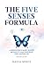 The Five Senses Formula by Nadia Minds