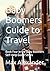 Baby Boomers Guide to Travel by Max E. Alexander