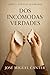 Dos incómodas verdades: Puentes Quebrados (Spanish Edition)