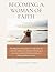 Becoming the Woman of Faith: Learning to Trust God in Every Season of Life (Faith. Healing. Becoming. Purpose and Identity)