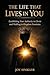 The Life That Lives In You: Establishing Your Authority in Christ and Walking in Kingdom Dominion