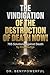 THE VINDICATION OF THE DESTRUCTION OF DEATH NOW!