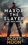 Maxor the Slayer:...