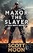 Maxor the Slayer: A Tall Boys Novella