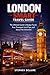 London Smart Travel Guide: ...