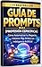 Guía de Prompts para [Profesión Específica] : Cómo Automatizar tu Negocio y Generar Más Dinero con Inteligencia Artificial. (Spanish Edition)