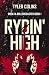 Rydin' High by Tyler Colins Rydin' High by Tyler Colins