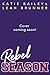 Rebel Season (Hockey Boys o...