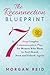The Reconnection Blueprint: A 7-Step Couples Communication Plan for Women Who Want to Feel Heard, Seen and Valued (Again)