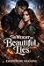 The Weight of Beautiful Lies