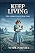 Keep Living: Learning to Live Without Mom