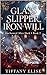 Glass Slipper, Iron Will: Enchanted After Dark Book 2