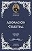 Charles H. Spurgeon - Sermão - Adoración Celestial (Spanish Edition)