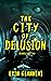 The City of Delusion by Erin Giannini