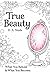 True Beauty: What You Behold Is What You Become