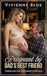 Pregnant by Dad’s...