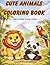 Cute Animals Coloring Book: Ages 3-8 learn to spell & color (Riley the Raspberry Adventures)