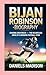 BIJAN ROBINSON-BIOGRAPHY: CHASING GREATNESS — THE RELENTLESS DRIVE OF A MODERN FOOTBALL STAR