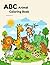 ABC Animal Coloring Book: Fun Alphabet Learning for Kids Ages 3–5 | Trace Letters, Learn ABC, and Color Cute Animals