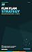 Flim Flam Strategy: How plans become action — or don't. (Flim Flam Series Book 2)