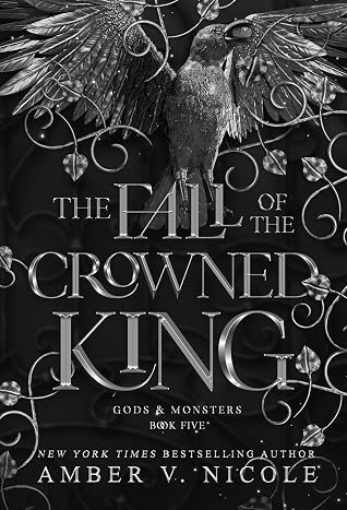 The Fall of the Crowned King (Gods and Monsters #5)