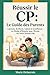 Réussir le CP - Le Guide Parents by Marie Delacroix
