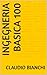 Ingegneria Basica 100 (Italian Edition)