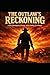The Outlaws Reckoning: A tale of redemption, revenge and the making of an outlaw (THE DEAD ROCK SERIES)