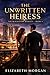 THE UNWRITTEN HEIRESS